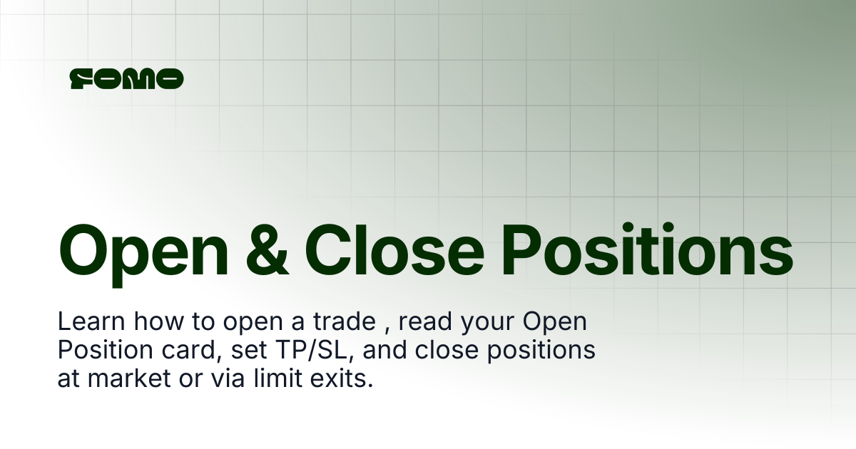 Open & Close Positions | FOMO